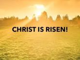 Christ is Risen!